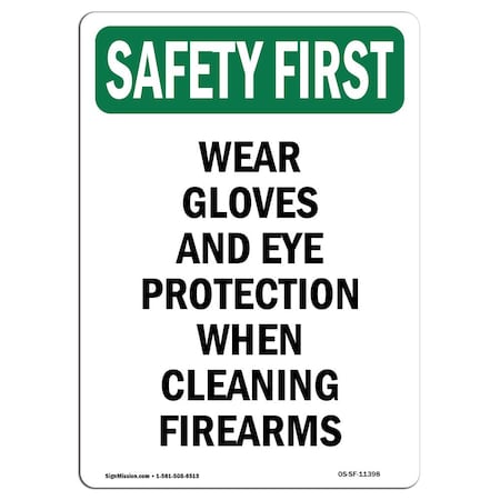 OSHA SAFETY FIRST Sign, Wear Gloves And Eye Protection, 18in X 12in Rigid Plastic